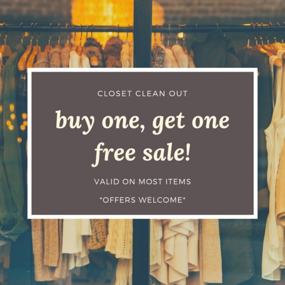BOGO!! EVERYTHING MUST GO!!